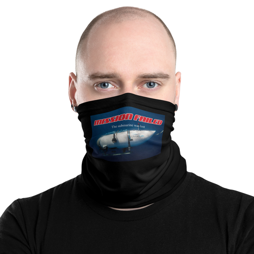 Ocean Gate Mission Failed Face Mask & Neck Gaiter