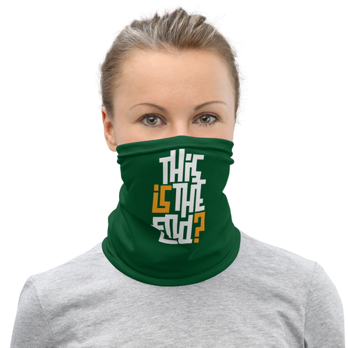 IS/THIS IS THE END? Forest Green Face Mask & Neck Gaiter