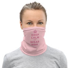 Keep Calm and Wear Pink Face Mask & Neck Gaiter