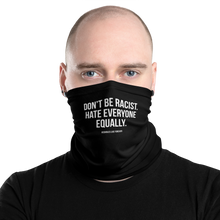 Don't Be Racist (Funny) Face Mask & Neck Gaiter