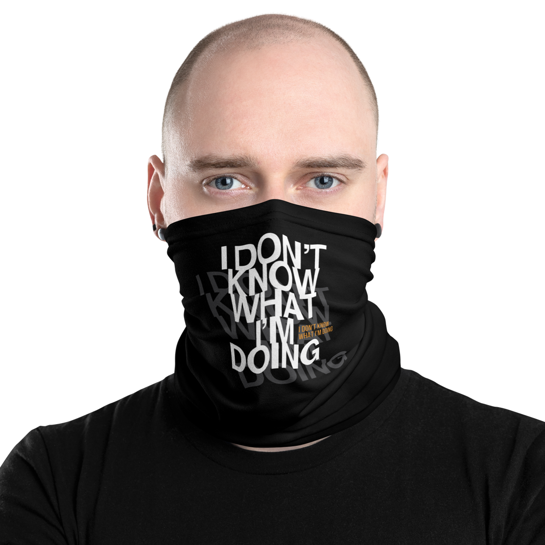 I Don't Know (Funny) Face Mask & Neck Gaiter