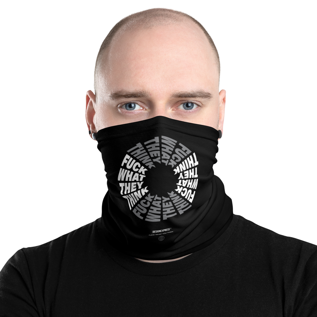 F**ck What They Think Grayscale Face Mask & Neck Gaiter