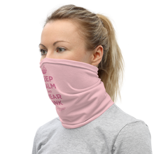 Keep Calm and Wear Pink Face Mask & Neck Gaiter