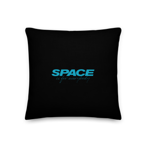 Space is for Everybody Premium Pillow