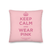 Keep Calm and Wear Pink Premium Pillow