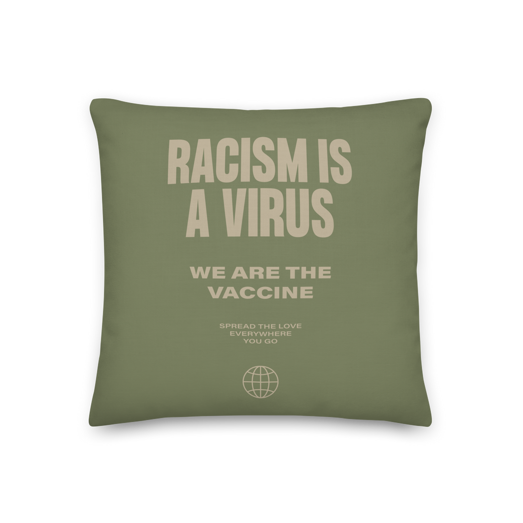 18″×18″ Racism is a Virus Premium Pillow by Design Express