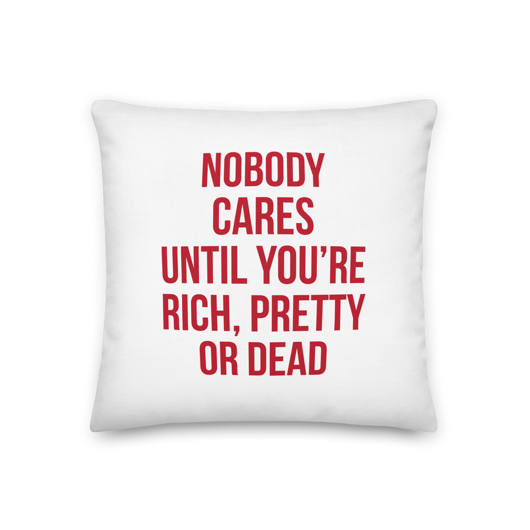 Nobody Cares (Funny) Premium Pillow