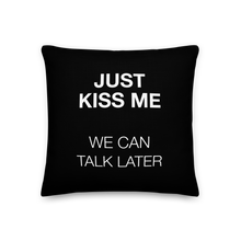 Just Kiss Me (Funny) Premium Pillow