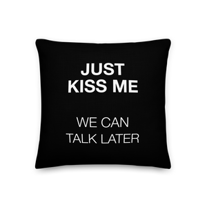 Just Kiss Me (Funny) Premium Pillow