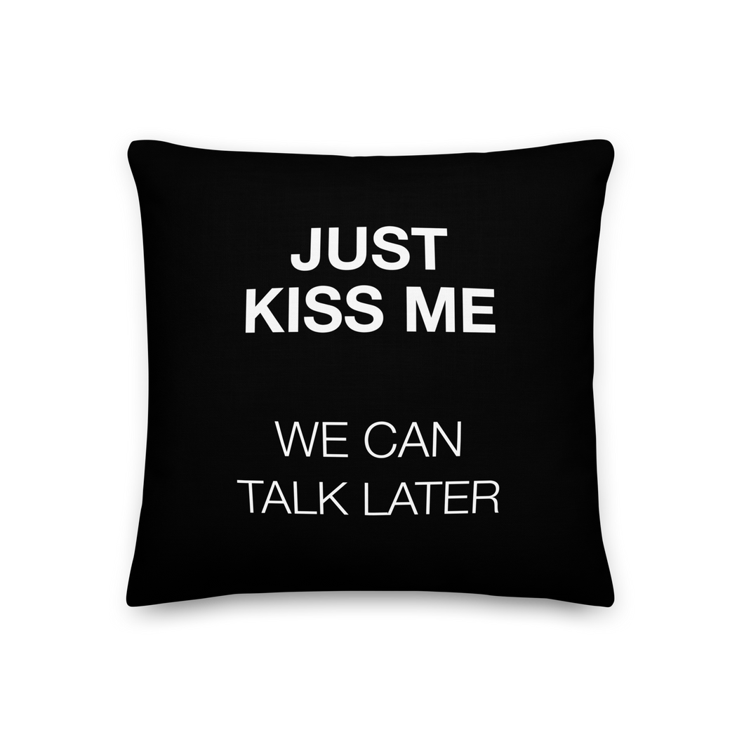 Just Kiss Me (Funny) Premium Pillow