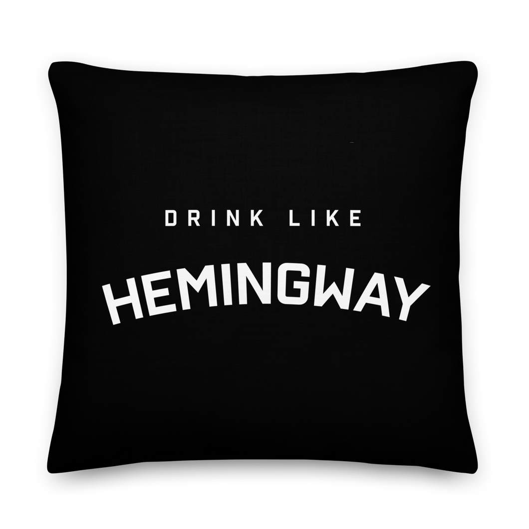 Drink Like Hemingway Premium Pillow