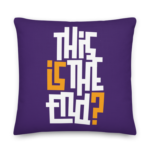 IS/THIS IS THE END? Purple Yellow Reverse Premium Pillow