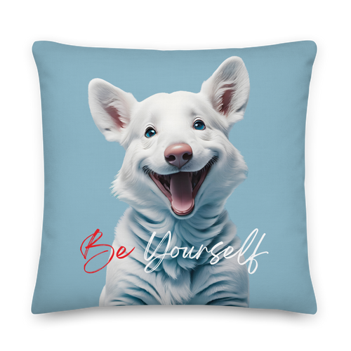 Cute Dog Be Yourself Premium Pillow