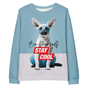 Be Yourself & Stay Cool Unisex Sweatshirt