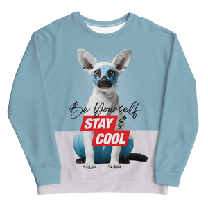 Be Yourself & Stay Cool Unisex Sweatshirt