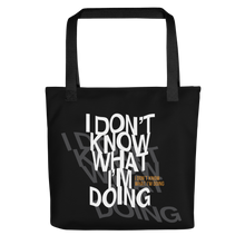 I Don't Know (Funny) Tote Bag