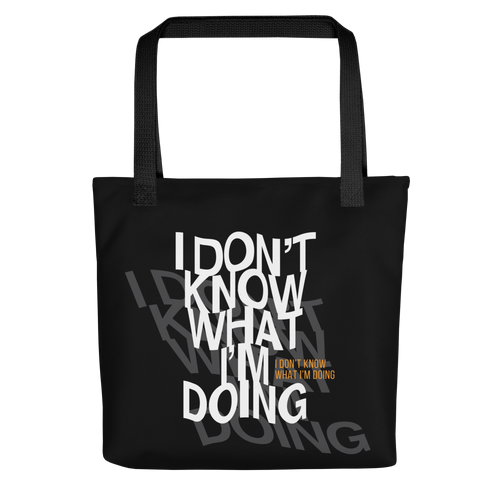 I Don't Know (Funny) Tote Bag