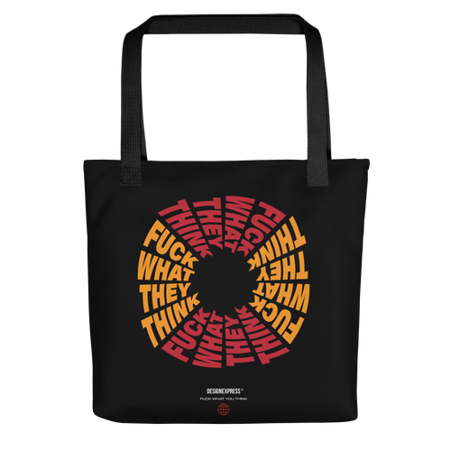 F**ck What They Think Color Tote Bag