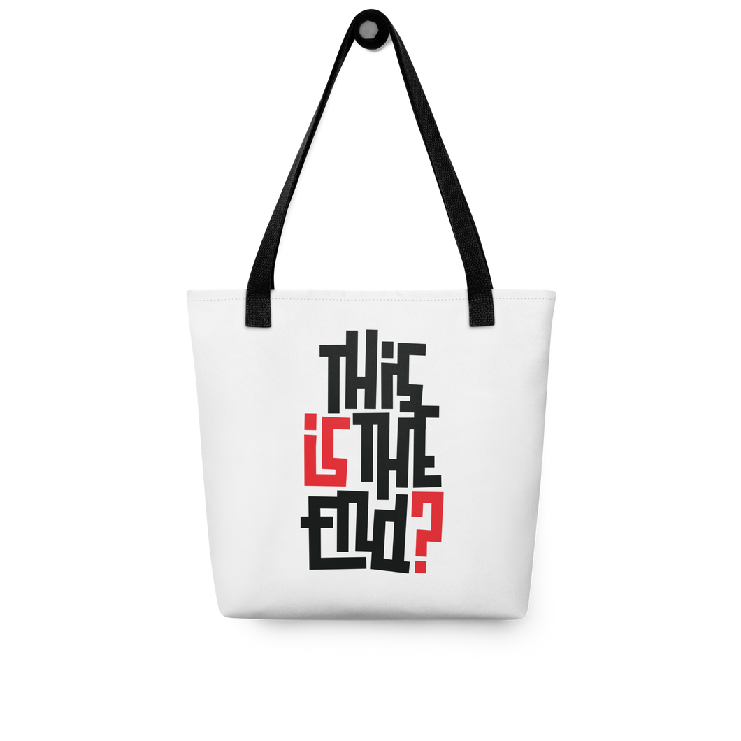 IS/THIS IS THE END? Tote Bag