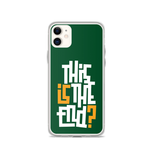 IS/THIS IS THE END? Forest Green iPhone Phone Case