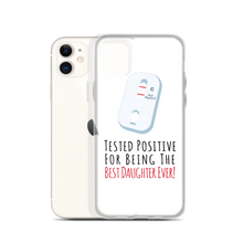 Tested Positive For Being The Best Daughter Ever Clear Case for iPhone®