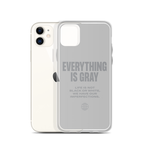 Everything is Gray iPhone® Phone Case