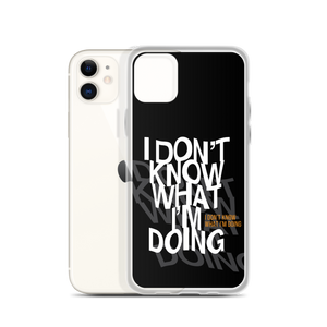 I Don't Know (Funny) iPhone Case