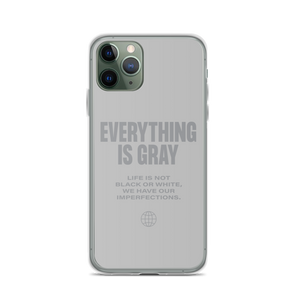 Everything is Gray iPhone® Phone Case