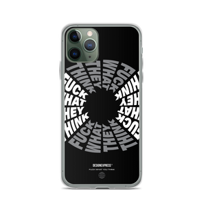 F**ck What They Think Grayscale iPhone Case