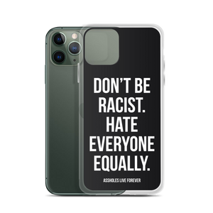 Don't Be Racist (Funny) iPhone Case