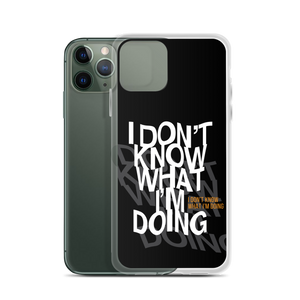 I Don't Know (Funny) iPhone Case