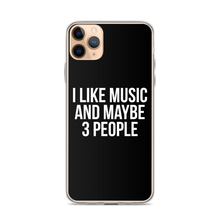 I Like Music and Maybe 3 People iPhone Phone Case