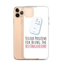 Tested Positive For Being The Best Daughter Ever Clear Case for iPhone®