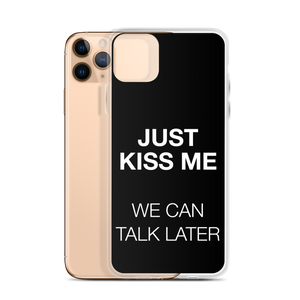 Just Kiss Me (Funny) iPhone Case