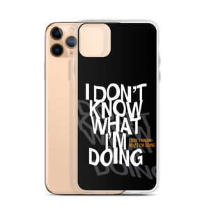 I Don't Know (Funny) iPhone Case