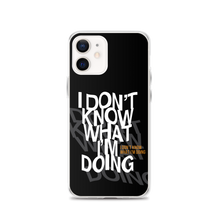 I Don't Know (Funny) iPhone Case