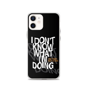 I Don't Know (Funny) iPhone Case