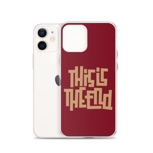 THIS IS THE END? Burgundy iPhone Phone Case