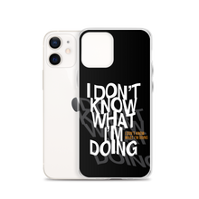 I Don't Know (Funny) iPhone Case