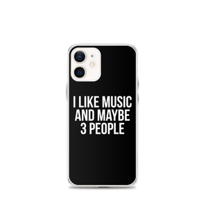 I Like Music and Maybe 3 People iPhone Phone Case