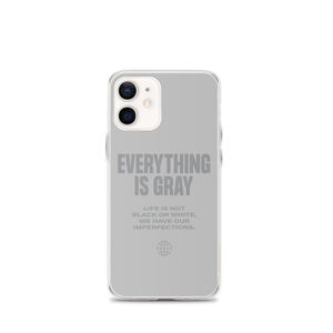 Everything is Gray iPhone® Phone Case