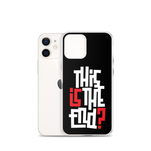 IS/THIS IS THE END? Reverse iPhone Phone Case