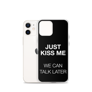 Just Kiss Me (Funny) iPhone Case