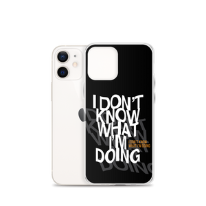 I Don't Know (Funny) iPhone Case