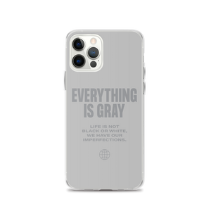 Everything is Gray iPhone® Phone Case