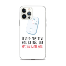 Tested Positive For Being The Best Daughter Ever Clear Case for iPhone®