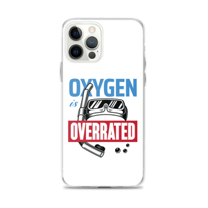 Oxygen is Overrated iPhone Case