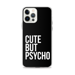 Cute But Psycho iPhone® Black Phone Case