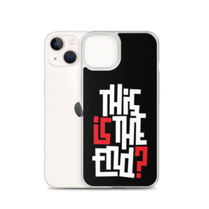 IS/THIS IS THE END? Reverse iPhone Phone Case