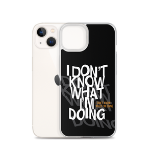 I Don't Know (Funny) iPhone Case